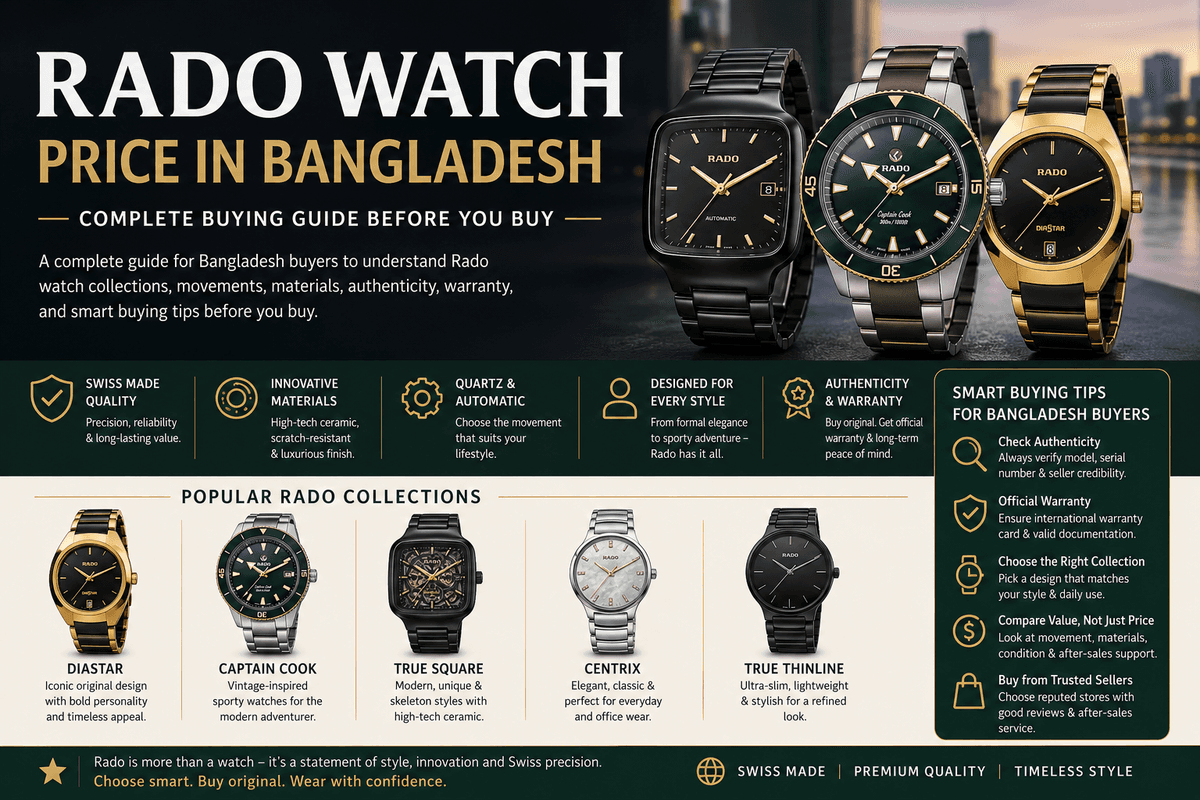 Rado Watch Price in Bangladesh: Complete Buying Guide Before You Buy