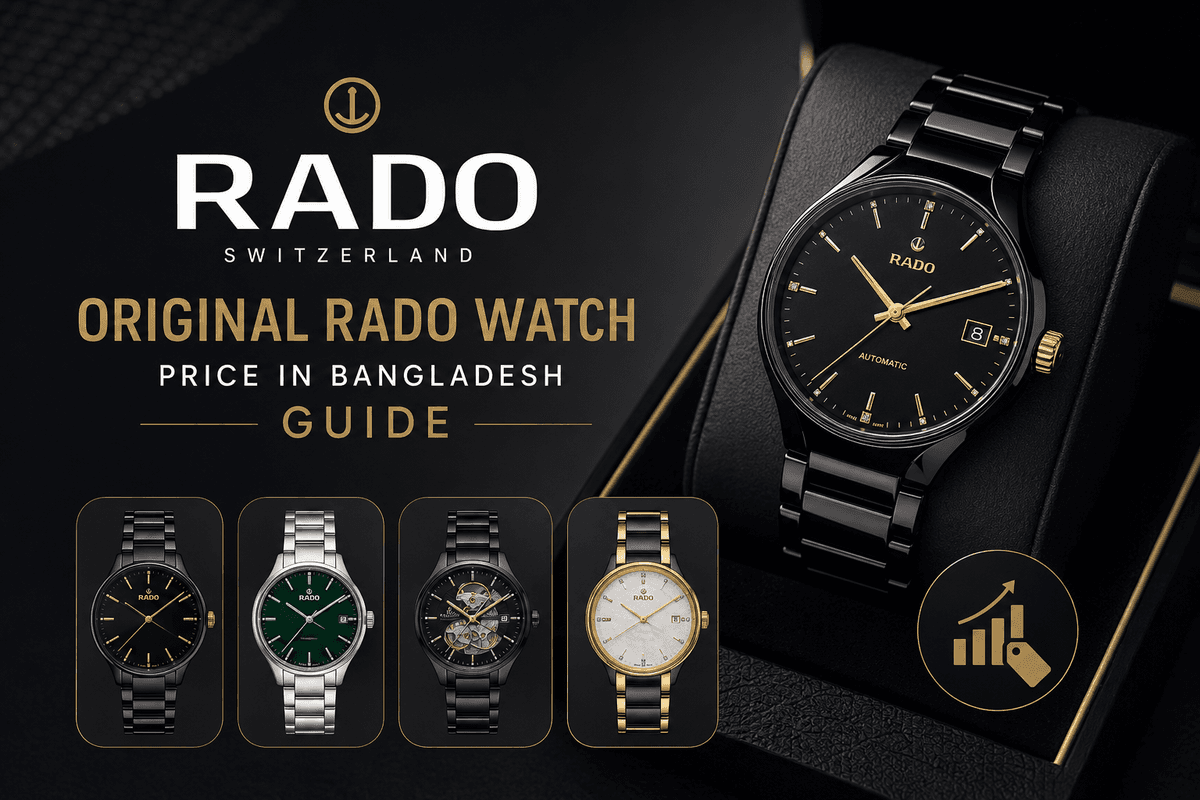 Original Rado Watch Price in Bangladesh Guide